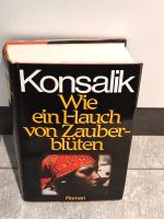 KONSALIK Wie ein Hauch von Zauber Blüten ROMAN Afrika Liebe Hessen - Homberg (Efze) Vorschau