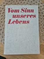 Buch "Vom Sinn unseres Lebens" Bayern - Uehlfeld Vorschau