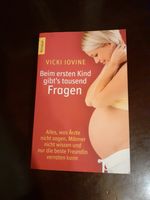 Vicki Iovine Beim ersten Kind gibt's tausend Fragen Buch Neu Baden-Württemberg - Weil am Rhein Vorschau