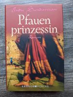 Indu Sundaresan PFAUENPRINZESSIN HC +SU Historischer Roman Baden-Württemberg - Ettlingen Vorschau