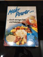 Kochbuch "Mehr Power durch weniger Fett und Kalorienarm" Nordrhein-Westfalen - Hörstel Vorschau