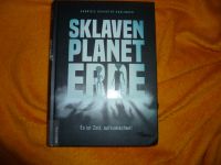 Sklavenplanet Erde Es ist Zeit, aufzuwachen 9783938656518 Niedersachsen - Lautenthal Vorschau