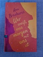 Buch "Wer weiß was morgen mit uns ist" Ann Brashares HC Sachsen - Pirna Vorschau