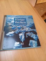Buch Sachbuch Bildband Eisige Welten Nordrhein-Westfalen - Langenfeld Vorschau
