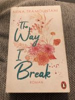 Roman „the way I Break“ von Nena Tramountani Bayern - Augsburg Vorschau