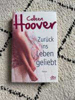 Buch / Roman „Zurück ins Leben geliebt“ Colleen Hoover Duisburg - Duisburg-Süd Vorschau