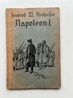 Friedrich M. Kircheisen,   Napoleon I. - Ein Herrscherleben Dortmund - Innenstadt-Ost Vorschau