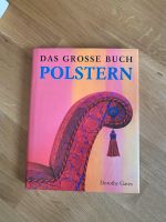 Das große Buch Polstern von Dorothy Gates München - Bogenhausen Vorschau