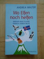 Buch über Island "Wo Elfen noch helfen" von Andrea Walter Bayern - Rosenheim Vorschau