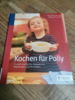 Buch - Kochen für Polly - Kochbuch Kinder Baden-Württemberg - Brühl Vorschau