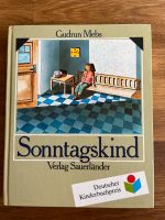 Sonntagskind von Gudrun Mebs Baden-Württemberg - Ludwigsburg Vorschau