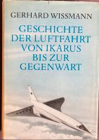 DDR G.Wissmann „Geschichte der Luftfahrt“ 2.Ausgabe 1965 Dresden - Äußere Neustadt Vorschau