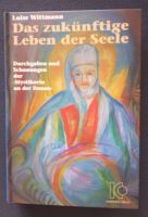 ⭐  "NEUWERTIGES"  Buch   "Das zukünftige Leben der Seele"  ⭐ Bayern - Erdweg Vorschau