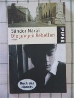 Sándor Márai Sandor Marai Die jungen Rebellen Piper Taschnbuch Sachsen - Bautzen Vorschau
