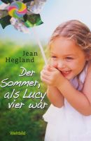 Buch: Der Sommer, als Lucy vier war / Jean Hegland Nordrhein-Westfalen - Düren Vorschau