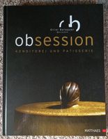 Patisserie, Konditor, Chocolatier Obsession von Oriol Balaguer Bayern - Uffing Vorschau