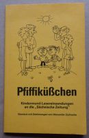 "Pfiffiküßchen", Kindermund- Lesereinsendungen Dresden - Tolkewitz Vorschau