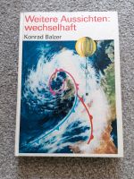 Buch „Weitere Aussichten wechselhaft“, Konrad Balzer Sachsen - Dippoldiswalde Vorschau