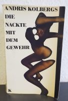" Die Nackte mit dem Gewehr " Kriminalroman Andris Kolbergs Krimi Dresden - Cotta Vorschau