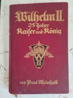 Wilhem II 25 Jahre Kaiser und König 1934 Baden-Württemberg - Muggensturm Vorschau