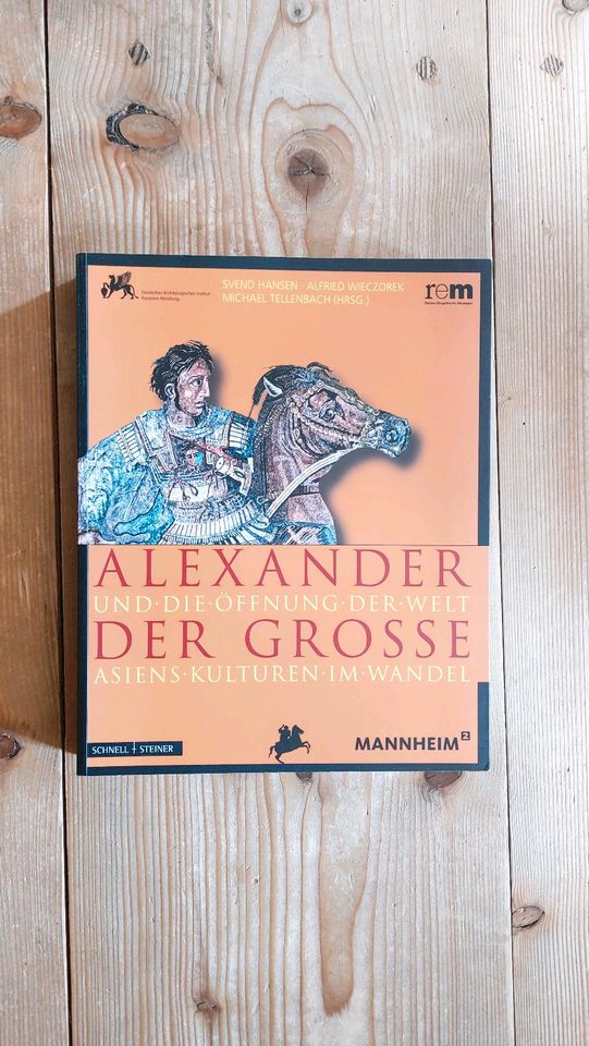 Alexander der Grosse und die Öffnung der Welt Asiens Kulturen in Zimmern ob Rottweil