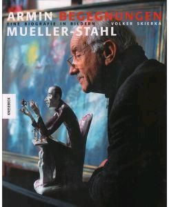 Arnim Mueller-Stahl - Begegnungen; Biografie in Bildern in Vechelde