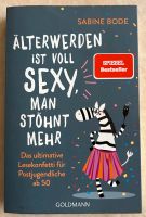 Älter werden ist voll sexy…. Von Sabine Bode  -  Taschenbuch ne Bayern - Rödental Vorschau
