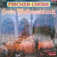 Fischer Chöre ‎– Frohe Weihnachtszeit LP Nordrhein-Westfalen - Recklinghausen Vorschau