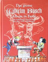 Das grosse Wilhelm Busch Album in Farbe (2003) gebraucht-Otus Ver Saarbrücken-West - Klarenthal Vorschau