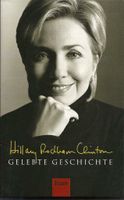 Hillary Rodham Clinton  Gelebte Geschichte  HC Econ  Autobiogr. Stuttgart - Vaihingen Vorschau