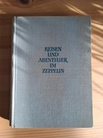 Reisen und Abenteuer im Zeppelin von Erich Rackwitz Niedersachsen - Eldingen Vorschau