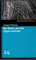 Der Mann, der den Zügen nachsah Georges Simenon Sachsen - Bautzen Vorschau