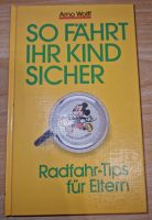 Arno Wolff So fährt ihr Kind sicher Radfahr - Tipps für Eltern Nordrhein-Westfalen - Porta Westfalica Vorschau