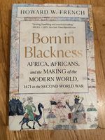 Born in Blackness Howard W. French Hessen - Eschborn Vorschau