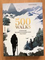 Sarah BAXTER, 500 Walks - Legendäre Erlebnis-Wanderungen weltweit Aachen - Aachen-Mitte Vorschau