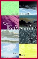 David Mitchell - Der Wolkenatlas - Roman - Rororo Nordrhein-Westfalen - Dülmen Vorschau