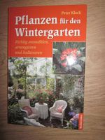 Pflanzen für den Wintergarten auswählen arrangieren kultivieren Schleswig-Holstein - Tappendorf Vorschau