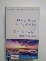 Kopfgeburten oder Die deutschen sterben aus -  von Günter Grass Nordrhein-Westfalen - Oberhausen Vorschau