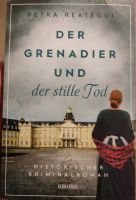 Der Grenadier und der stille Tod - Petra Reategui Berlin - Lichtenberg Vorschau