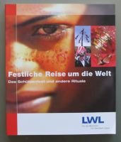 Festliche Reise um die Welt. Das Schützenfest und andere Rituale Münster (Westfalen) - Mauritz Vorschau