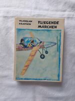 Fliegende Märchen Wladislaw Krapiwin 1987 Kinderbuch Baden-Württemberg - Nagold Vorschau