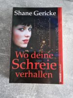 Shane Gericke Wo deine Schreie verhallen Hessen - Limburg Vorschau