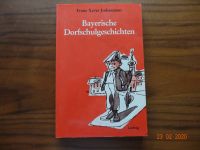 Buch bayr.Dorfschulgeschichten,Schule,Bücher,Zeitschriften Bayern - Kirchanschöring Vorschau