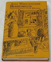 Herbstmilch. Erinnerungen einer Bäuerin / Geb. Buch Berlin - Lichterfelde Vorschau