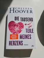 DIE TAUSEND TEILE MEINES HERZENS COLLEEN HOOVER Hessen - Kassel Vorschau