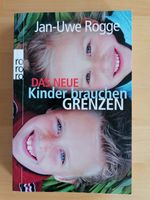 DAS NEUE Kinder brauchen GRENZEN | von Jan-Uwe Rogge Thüringen - Jena Vorschau