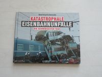 Katastrophale Eisenbahnunfälle, Geoffrey Kichenside Baden-Württemberg - Königsbach-Stein  Vorschau