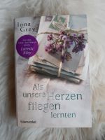 Als unsere Herzen fliegen lernten, Iona Grey, Roman, Taschenbuch Nordrhein-Westfalen - Wegberg Vorschau