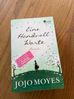 Jojo Moyes - Eine Handvoll Worte Bayern - Landsberg (Lech) Vorschau