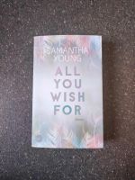 "All you wish for" Samantha Young Roman Bayern - Niedernberg Vorschau